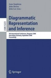Diagrammatic Representation and Inference - 5th International Conference, Diagrams 2008, Herrsching, Germany, September 19-21, 2