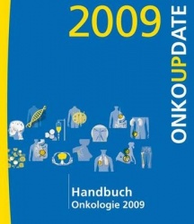 Handbuch Onkologie 2009 : OnkoUpdate