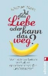 Ist das Liebe, oder kann das weg?