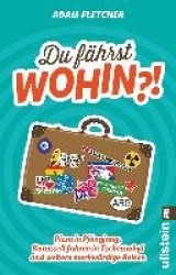 Du fährst wohin?!