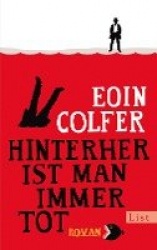 Hinterher ist man immer tot