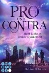Pro und Contra. Mein Licht in deiner Dunkelheit