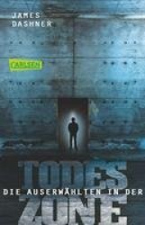 Maze Runner 03. Die Auserwählten - In der Todeszone