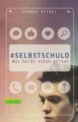 #selbstschuld - Was heißt schon privat