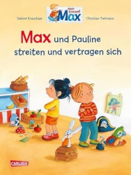 Max-Bilderbücher: Max und Pauline streiten und vertragen sich