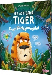 Der achtsame Tiger: So ein Kuddelmuddel