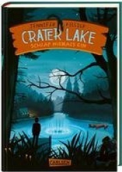 Crater Lake: Schlaf NIEMALS ein (Crater Lake 1)