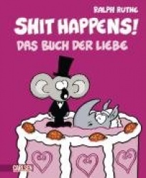Shit happens! 06: Das Buch der Liebe
