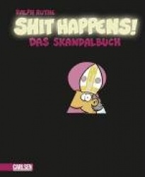 Shit happens! - Das Skandalbuch