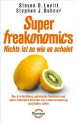 SuperFreakonomics - Nichts ist so wie es scheint