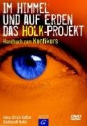 Im Himmel und auf Erden. Das Holk-Projekt. Mit DVD-Video