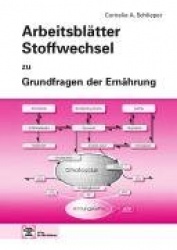 Grundfragen der Ernährung. Arbeitsblätter Stoffwechsel