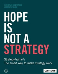 Hope Is Not a Strategy - StrategyFrame®: The Smart Way to Make Strategy Work