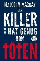 Der Killer hat genug vom Töten