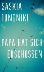 Papa hat sich erschossen