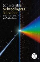 Schrödingers Kätzchen und die Suche nach der Wirklichkeit