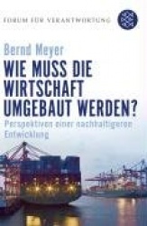 Wie muss die Wirtschaft umgebaut werden?