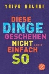 Diese Dinge geschehen nicht einfach so
