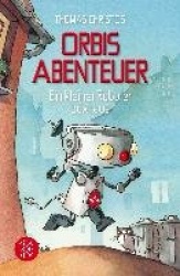 Orbis Abenteuer - Ein kleiner Roboter büxt aus