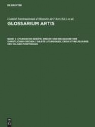 Liturgische Geräte, Kreuze und Reliquiare der christlichen Kirchen / Objets liturgiques, croix et reliquaires des eglises chreti
