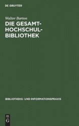 Die Gesamthochschulbibliothek - Erfahrungen Im Bibliotheksverbund Nordrhein-Westfalen
