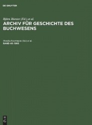 Archiv für Geschichte des Buchwesens, Band 40, Archiv für Geschichte des Buchwesens (1993)