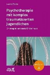 Psychotherapie mit komplex traumatisierten Jugendlichen