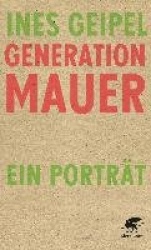 Generation Mauer. Ein Porträt