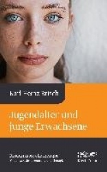 Jugendalter und junge Erwachsene (Bindungspsychotherapie, Bd. 6)