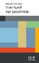 Vom Spiel zur Kreativität (Konzepte der Humanwissenschaften)