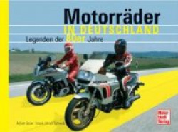 Motorräder in Deutschland. Legenden der 80er Jahre