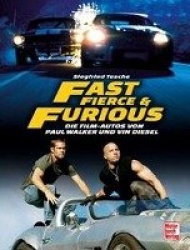 Fast, Fierce&Furious