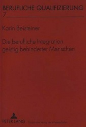 Die Berufliche Integration Geistig Behinderter Menschen