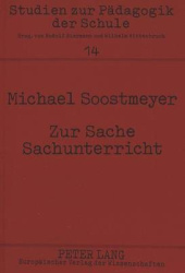 Zur Sache Sachunterricht - Begruendung Eines Situations-, Handlungs- Und Sachorientierten Unterrichts in Der Grundschule
