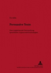 Persuasive Texte - Eine Vergleichende Untersuchung Sprachlicher Argumentationsstrategien