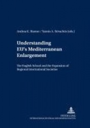Understanding EU's Mediterranean Enlargement - The English School and the Expansion of Regional International Societies