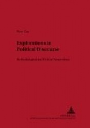 Explorations in Political Discourse - Methodological and Critical Perspectives