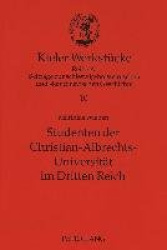 Studenten Der Christian-Albrechts-Universitaet Im Dritten Reich - Zum Verhaltensmuster Der Studenten in Den Ersten Herrschaftsja