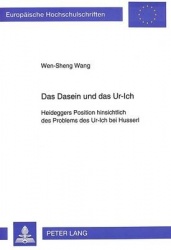 Das Dasein Und Das Ur-Ich - Heideggers Position Hinsichtlich Des Problems Des Ur-Ich Bei Husserl
