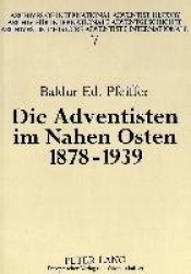 Die Adventisten Im Nahen Osten, 1878-1939