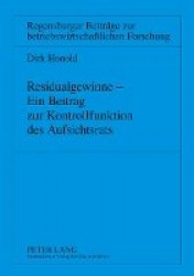 Residualgewinne - Ein Beitrag Zur Kontrollfunktion Des Aufsichtsrats