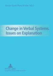 Change in Verbal Systems-  Issues on Explanation
