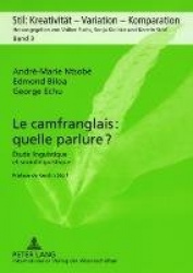 Le Camfranglais: Quelle Parlure ? - Étude Linguistique Et Sociolingustique