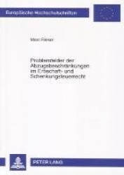 Problemfelder Der Abzugsbeschraenkungen Im Erbschaft- Und Schenkungsteuerrecht