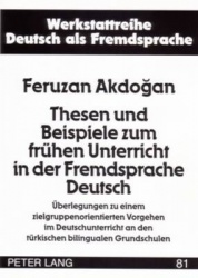 Thesen Und Beispiele Zum Fruehen Unterricht in Der Fremdsprache Deutsch - Ueberlegungen Zu Einem Zielgruppenorientierten Vorgehe