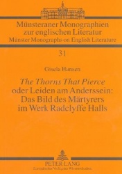 «The Thorns That Pierce» Oder Leiden Am Anderssein: Das Bild Des Maertyrers Im Werk Radclyffe Halls