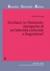 Occitano in Piemonte - riscoperta di un'identità culturale e linguistica?: Uno studio sociolinguistico sulla minoranza occitana 