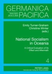National Socialism in Oceania - A Critical Evaluation of its Effect and Aftermath