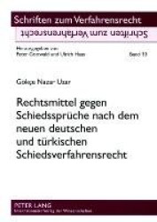 Rechtsmittel Gegen Schiedssprueche Nach Dem Neuen Deutschen Und Tuerkischen Schiedsverfahrensrecht