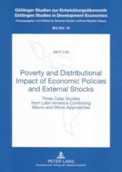 Poverty and Distributional Impact of Economic Policies and External Shocks - Three Case Studies from Latin America Combining Mac
